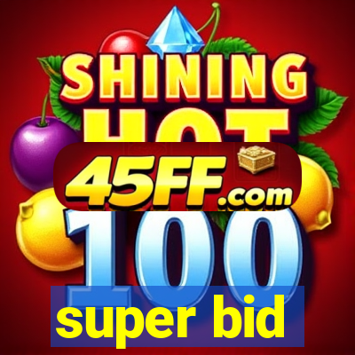 super bid